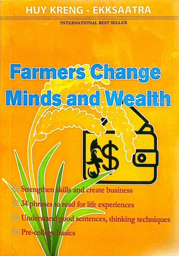 Farmers Change Minds and Wealth
