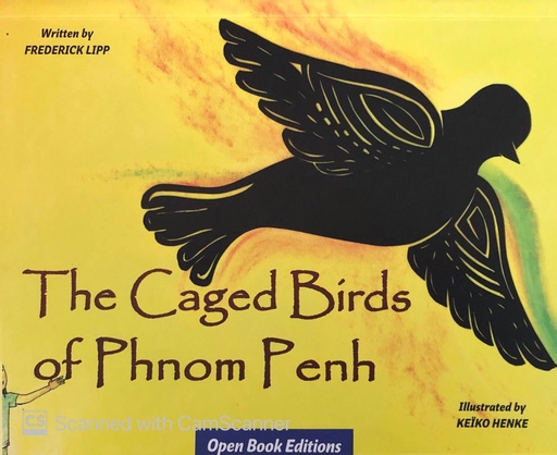 The Caged Birds of Phnom Penh